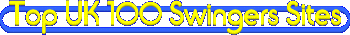 UK Swingers 100